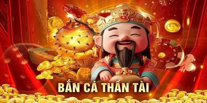 bắn cá thần tài