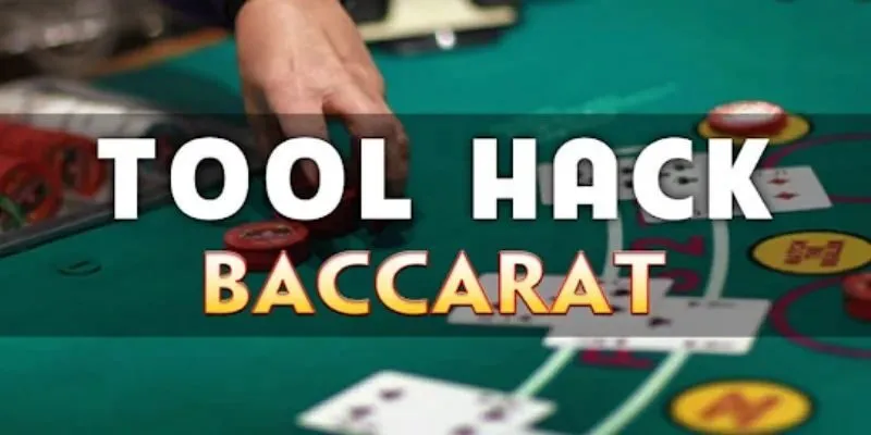 Những loại tool baccarat được ưa chuộng hiện nay