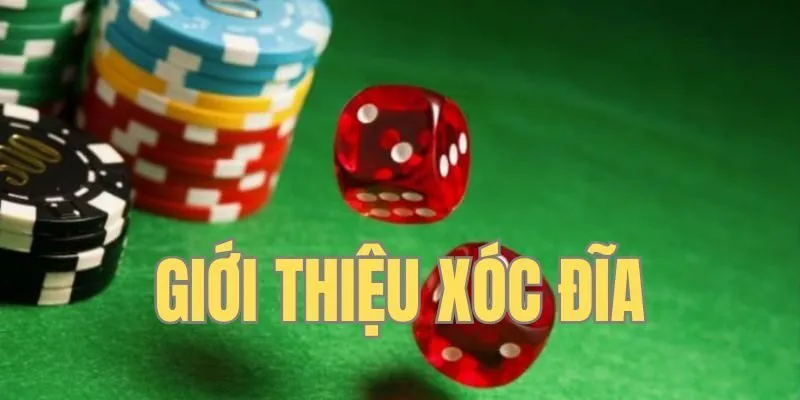 Vài nét về xóc đĩa trực tuyến